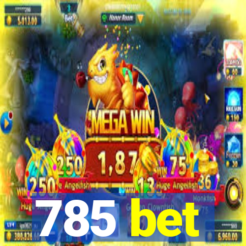 785 bet