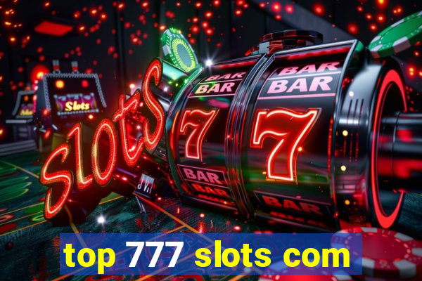 top 777 slots com