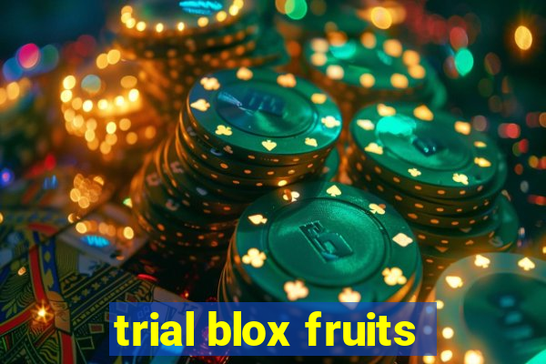 trial blox fruits