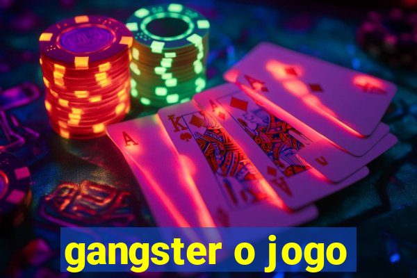 gangster o jogo