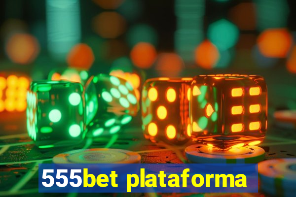 555bet plataforma