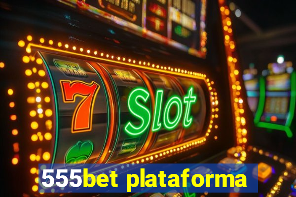 555bet plataforma