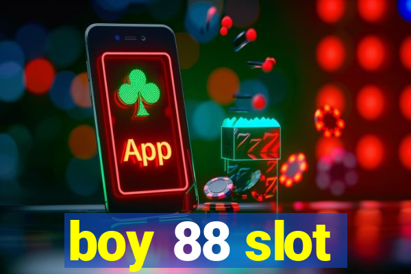 boy 88 slot