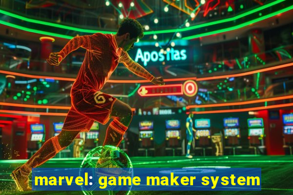 marvel: game maker system