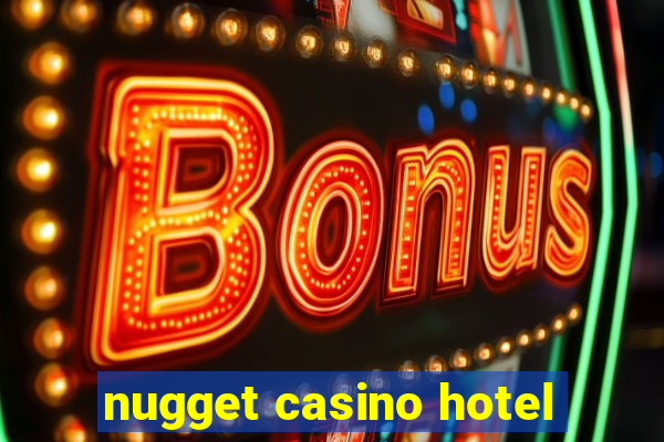 nugget casino hotel