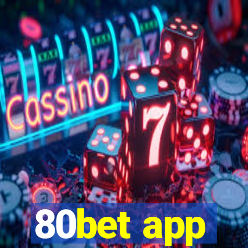 80bet app