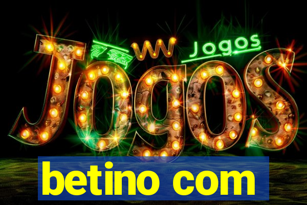 betino com