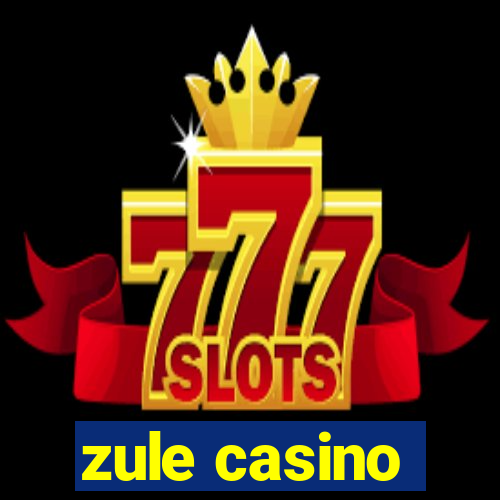 zule casino