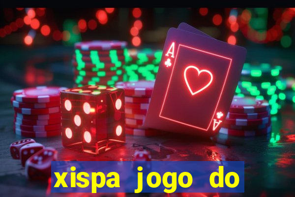 xispa jogo do bicho tabela