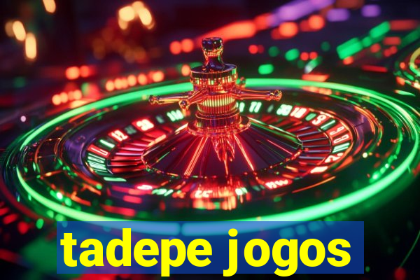 tadepe jogos