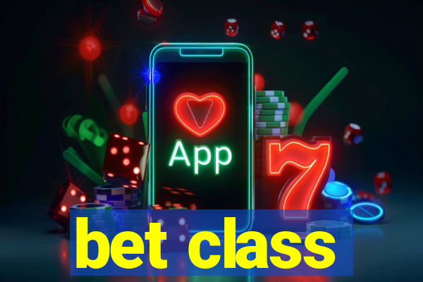 bet class