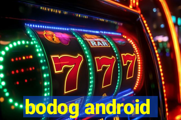 bodog android