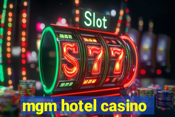 mgm hotel casino