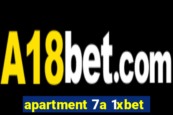 apartment 7a 1xbet