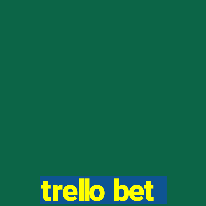 trello bet