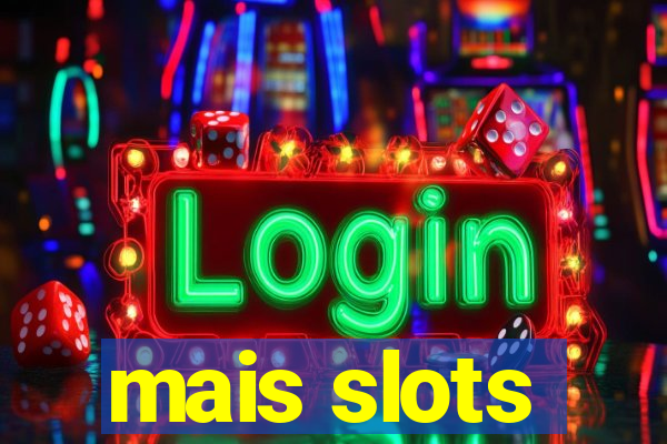 mais slots