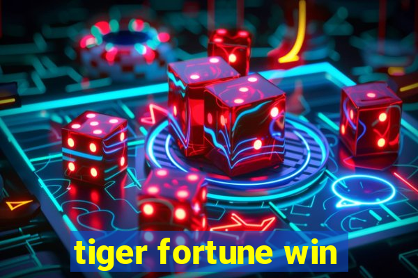 tiger fortune win