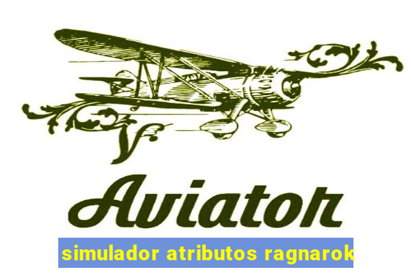 simulador atributos ragnarok