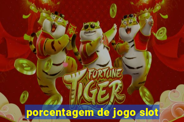 porcentagem de jogo slot