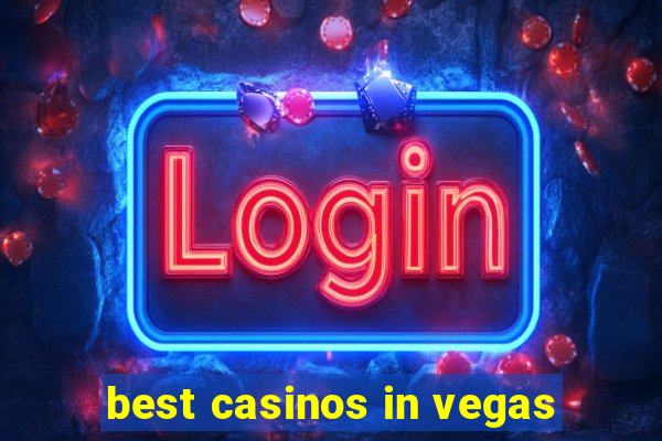 best casinos in vegas