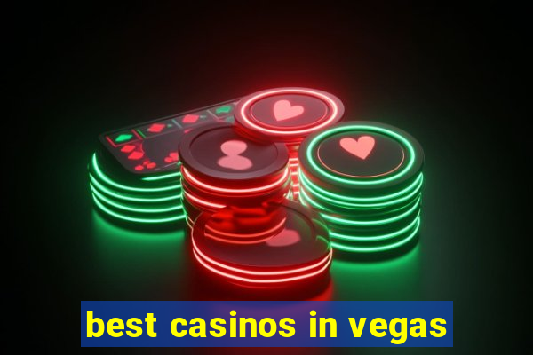 best casinos in vegas