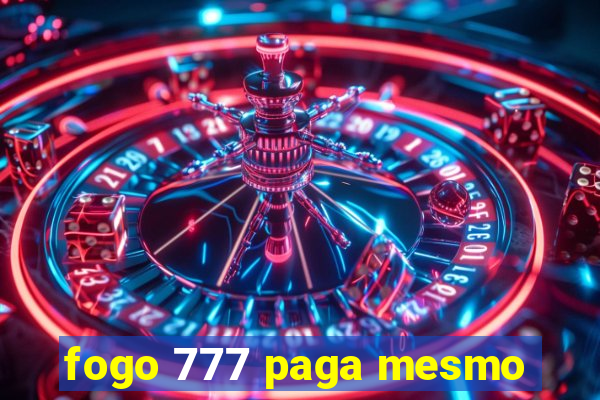 fogo 777 paga mesmo