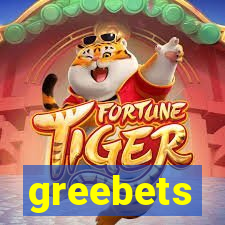 greebets