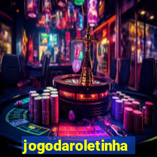 jogodaroletinha