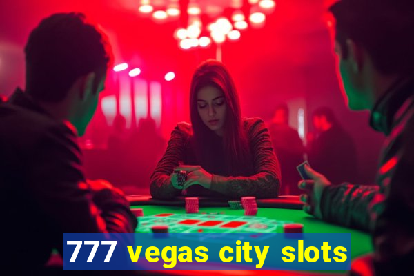 777 vegas city slots