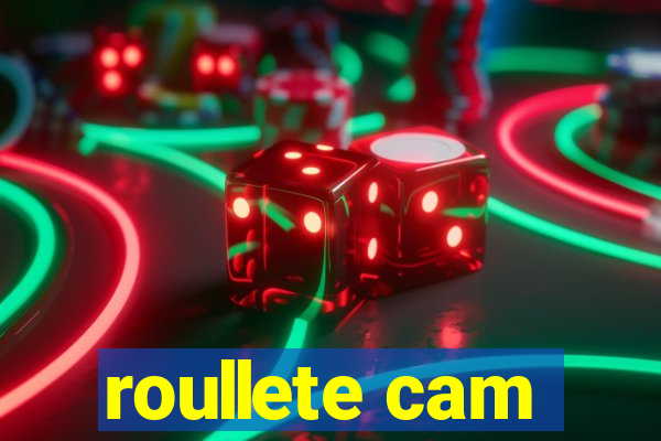 roullete cam