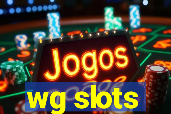 wg slots