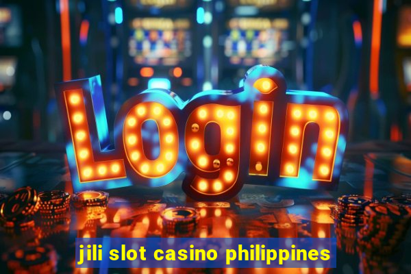 jili slot casino philippines