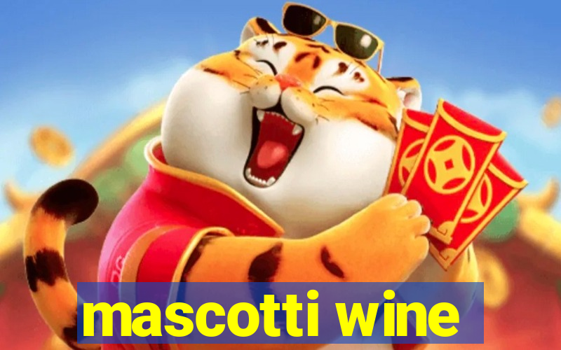 mascotti wine