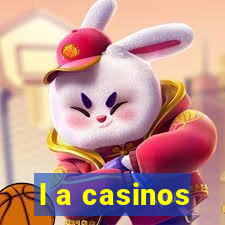 l a casinos