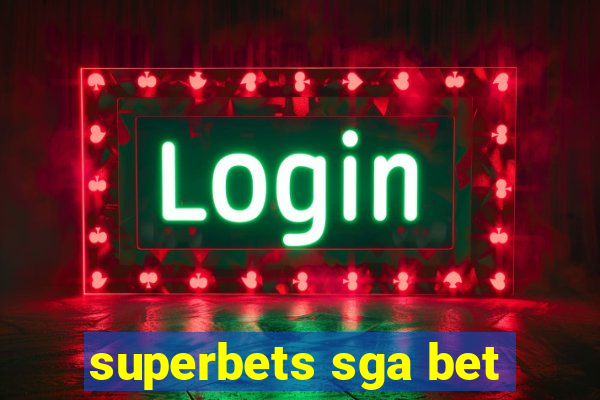 superbets sga bet