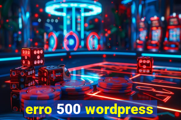 erro 500 wordpress