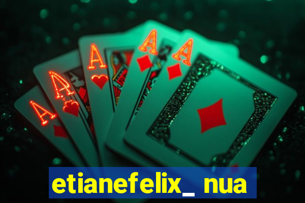 etianefelix_ nua