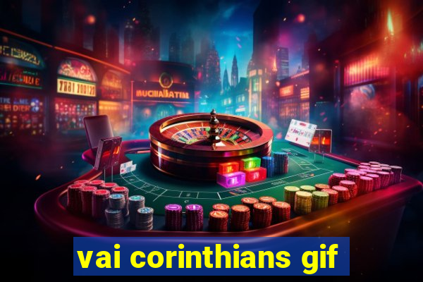 vai corinthians gif