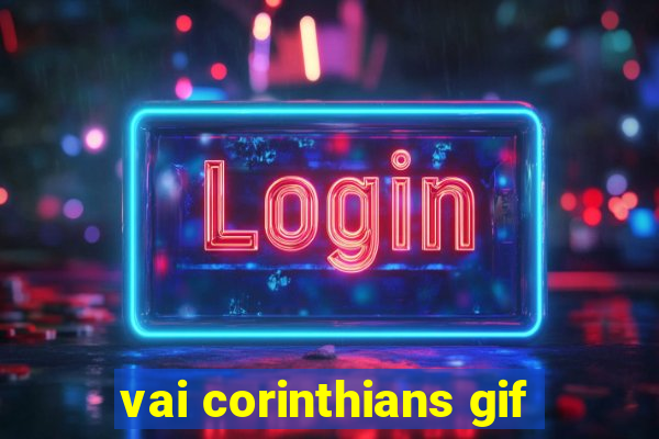 vai corinthians gif