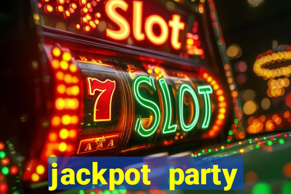 jackpot party casino slot