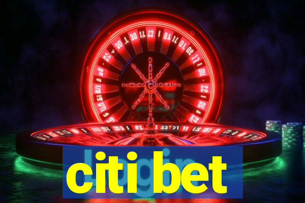 citi bet