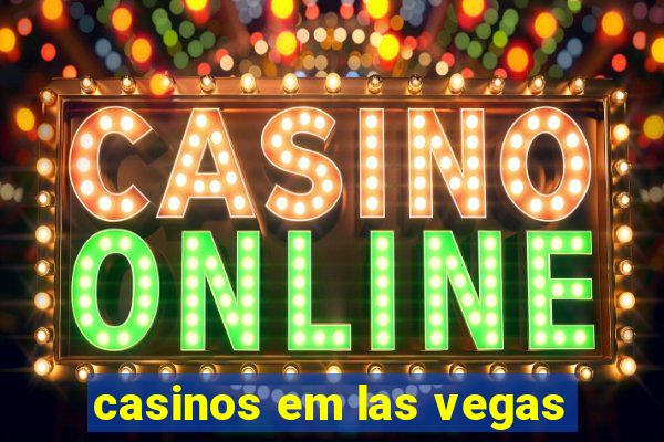 casinos em las vegas