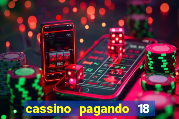 cassino pagando 18 reais no cadastro