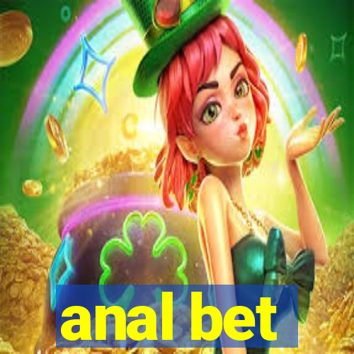 anal bet