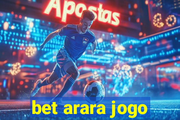 bet arara jogo