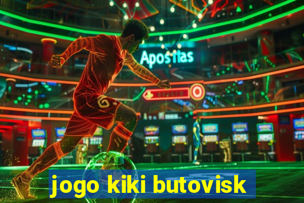 jogo kiki butovisk