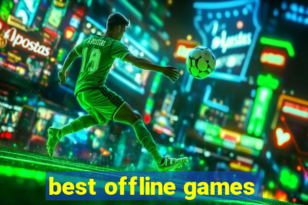 best offline games