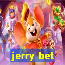 jerry bet