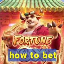 how to bet