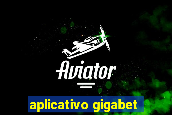 aplicativo gigabet